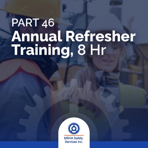 Part 46 Annual Refresher Training, 8 Hour