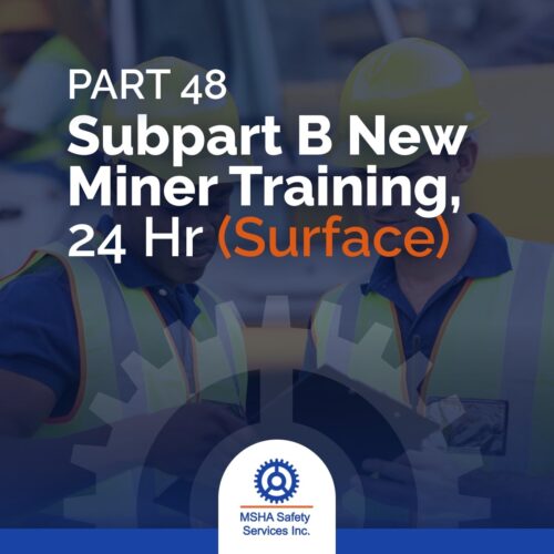 Part 48 Subpart B New Miner Training 24 Hour Surface